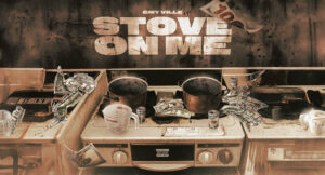 GMY Ville - Stove On Me