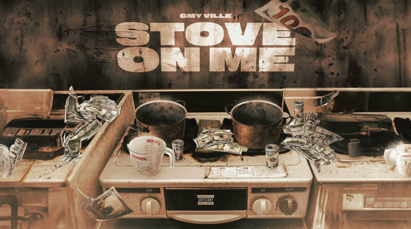 GMY Ville - Stove On Me