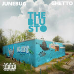 Junebug Ghetto - The Blu Sto