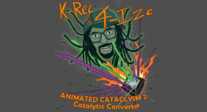 K-Rec & 4Ize - Animated Cataclysm 2 Catalytic Converter