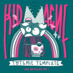 Kid Acne & Spectacular Diagnostics - TOTEMIC TEMPLATE (Edna & Friends Vol. 1)