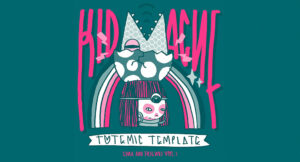 Kid Acne & Spectacular Diagnostics - TOTEMIC TEMPLATE (Edna & Friends Vol. 1)