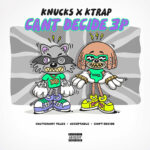 Knucks & K-trap - Can't Decide 3P