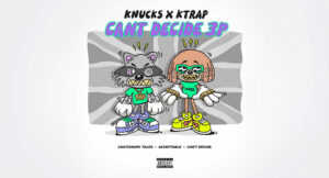 Knucks & K-trap - Can't Decide 3P