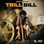 Kodak Black - Trill Bill