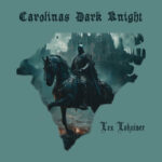 Lex Lakaiser - Carolina's Dark Knight