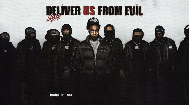 Lil Bigg - Deliver Us From Evil