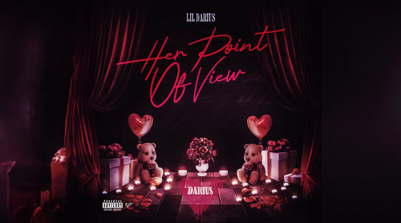 Lil Darius - Her Point of View