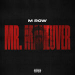 M Row - Mr. Maneuver