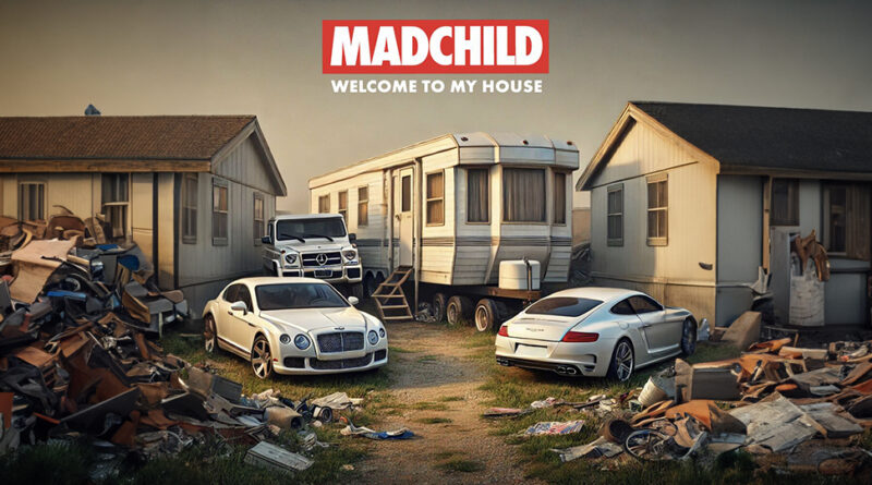 Madchild - Welcome To My House