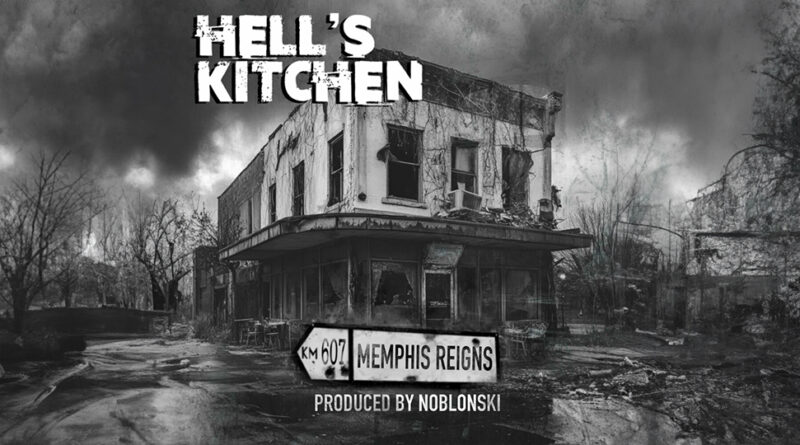 Memphis Reigns - Hell's Kitchen