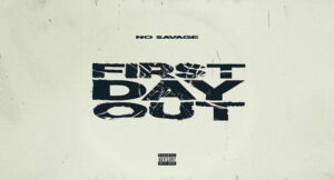 No Savage - First Day Out