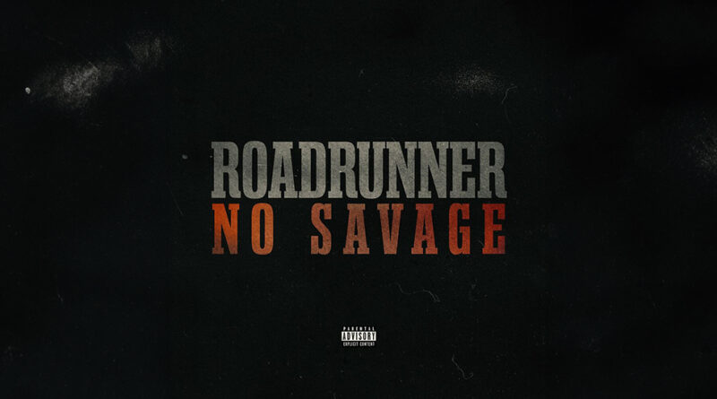 No Savage - Roadrunner