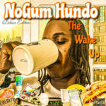 NoGum Hundo - The Wake Up (Deluxe)