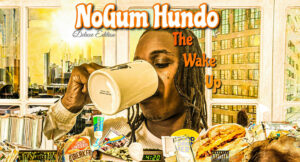 NoGum Hundo - The Wake Up (Deluxe)