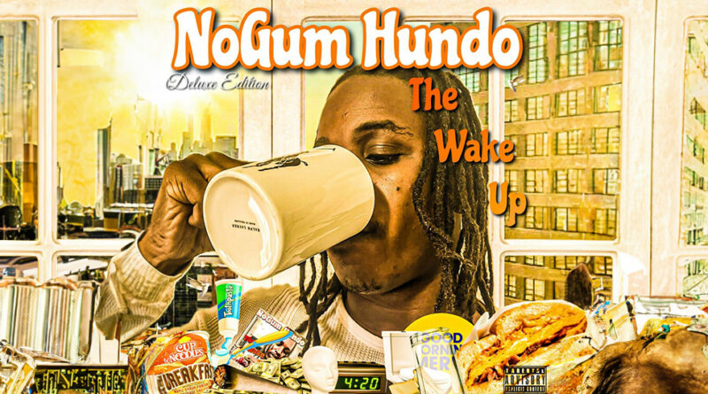 NoGum Hundo - The Wake Up (Deluxe)