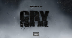 Noodah05 - Cry For Me