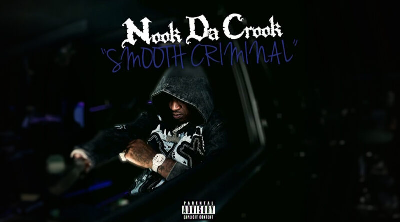 Nook Da Crook - Smooth Criminal