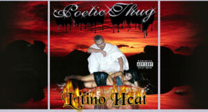 Poetic Thug - Latino Heat