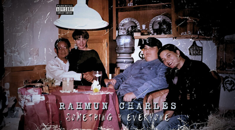 Rahmun Charles - Something 4 Everyone