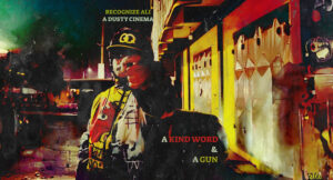 Recognize Ali & A Dusty Cinema - A Kind Word & A Gun