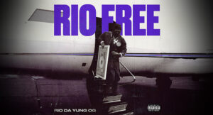 Rio Da Yung ORio Da Yung OG - RIO FREEG - RIO FREE