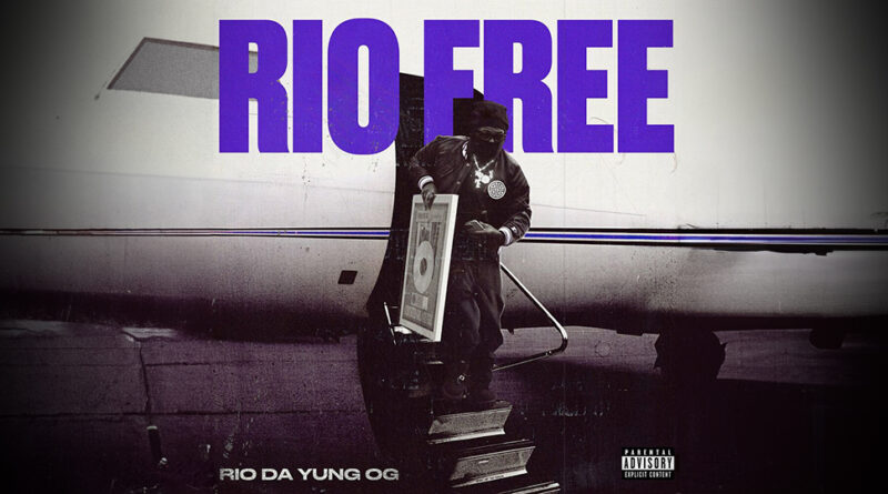 Rio Da Yung ORio Da Yung OG - RIO FREEG - RIO FREE