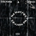 SSGKobe & Jflexxx - No Worries