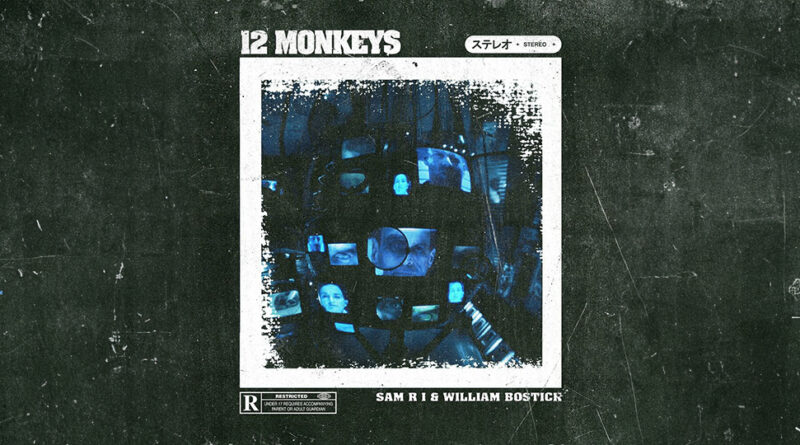 Sam R I & William Bostick - 12 Monkeys