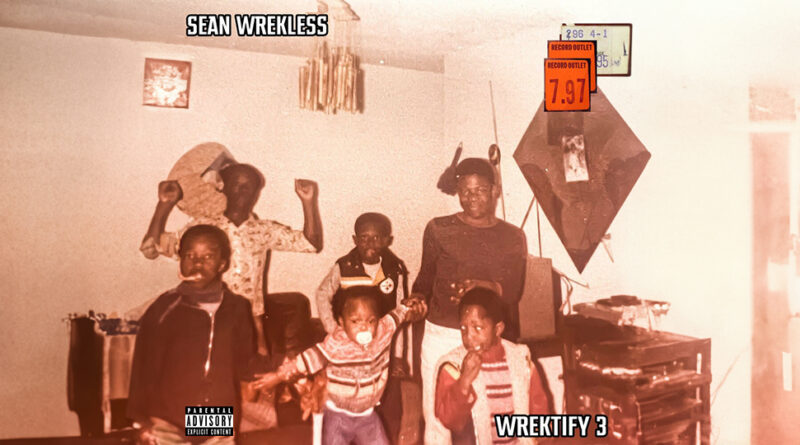 Sean Wrekless - Wrektify 3