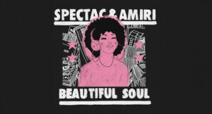 Spectac & Amiri - Beautiful Soul