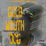 Street Money Boochie - Gold Mouth Dog