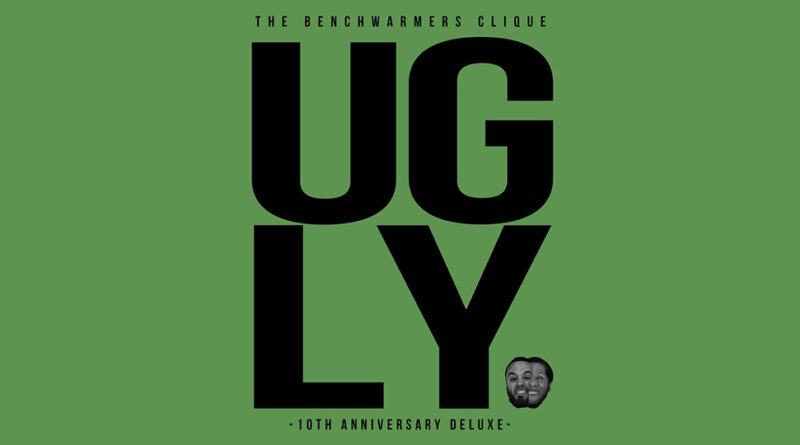 The Benchwarmers Clique - The Ugly (10th Anniversary Deluxe)