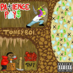 Toneyboi - Patience Pays