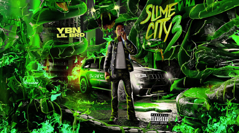 YBN Lil Bro - Slime City 3