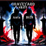 ANTA & D120 - Graveyard Shift