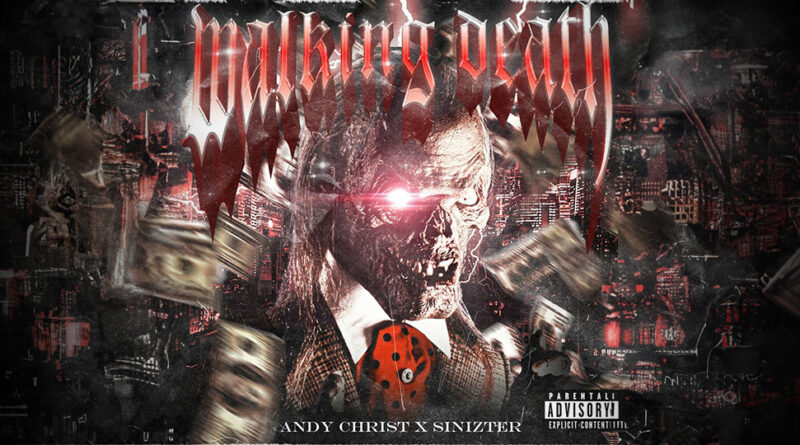 Andy Christ & Sinizter - WALKING DEATH