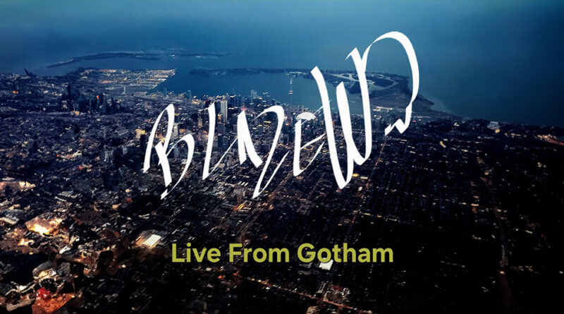 Blazewun - Live From Gotham