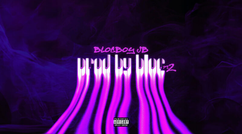 BlocBoy JB - Pro-duced By Bloc Pt2