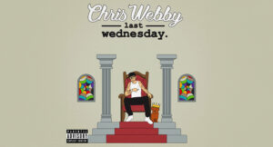 Chris Webby - Last Wednesday