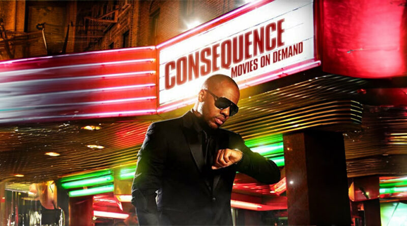 Consequence - Movies On Demand