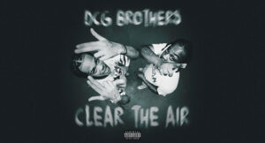 DCG Brothers - Clear The Air