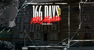 Dee6ixx - 166 Days 166 Nights