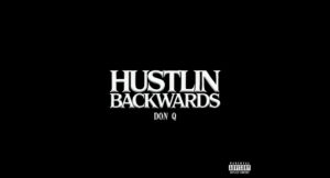 Don Q - Hustlin Backwards