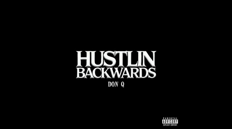 Don Q - Hustlin Backwards