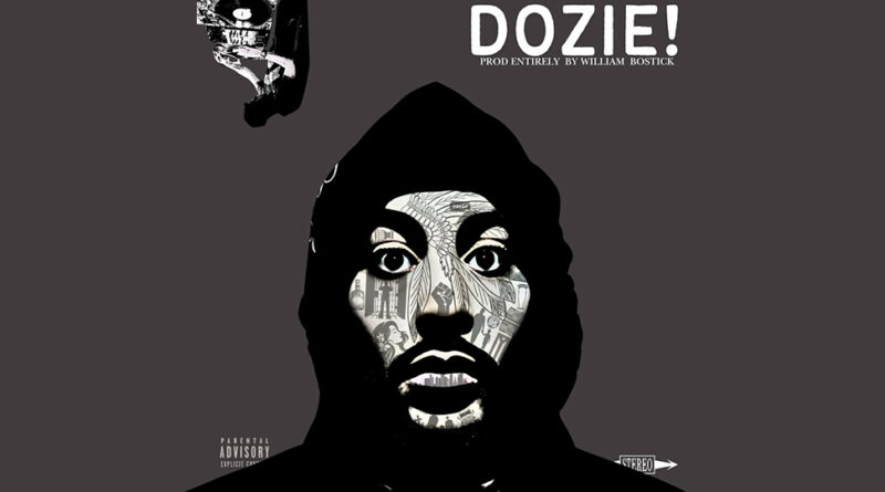 Doza the Drum Dealer x William Bostick - DOZIE!