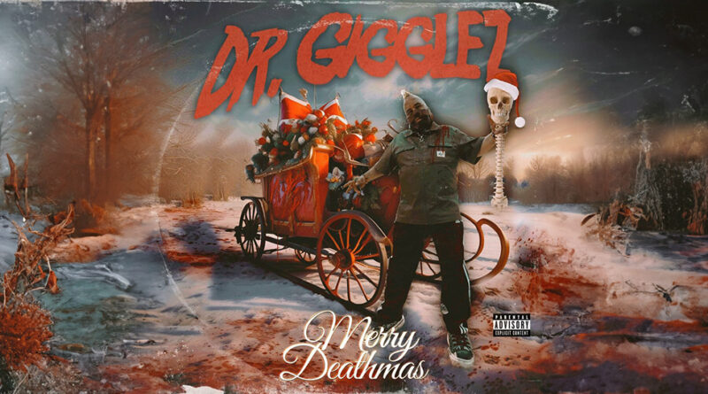 Dr. Gigglez - Merry Deathmas