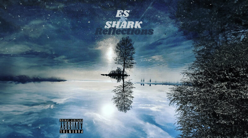 Es & Shark The SOB - Reflections