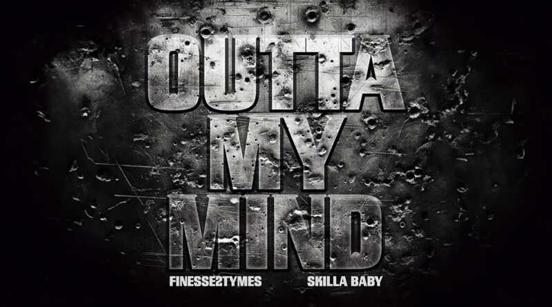 Finesse2Tymes - Outta My Mind