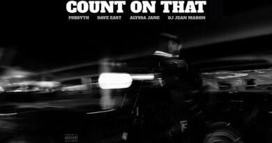 Forsyth, Dave East & Alyssa Jane - Count On That